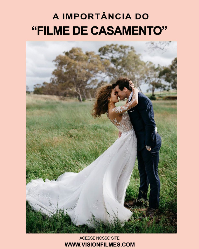 A IMPORTÂNCIA DO FILME DE CASAMENTO.